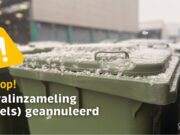 Afvalinzameling (deels) geannuleerd door extreme weersomstandigheden